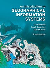 E-Book (pdf) Introduction to Geographical Information Systems von Ian Heywood, Sarah Cornelius, Steve Carver