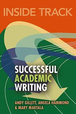 E-Book (pdf) Inside Track to Successful Academic Writing von Andy Gillett, Angela Hammond, Mary Martala