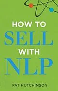 E-Book (pdf) How to Sell with NLP von Pat Hutchinson