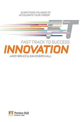 E-Book (epub) Innovation: Fast track to Success von Andy Bruce, David. Birchall