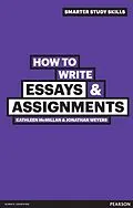 E-Book (pdf) How to Write Essays and Assignments von Kathleen McMillan, Jonathan Weyers