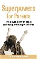 E-Book (epub) Superpowers for Parents von Stephen Briers