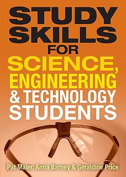E-Book (epub) Study Skills for Science, Engineering and Technology Students von Pat Maier, Anna Barney, Geraldine Price