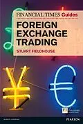 E-Book (epub) FT Guide to Foreign Exchange Trading von Stuart Fieldhouse