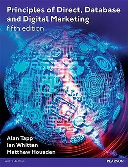 E-Book (pdf) Principles of Direct, Database and Digital Marketing von Alan Tapp, Ian Whitten, Matthew Housden