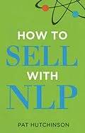E-Book (epub) How to Sell with NLP von Pat Hutchinson