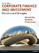 Couverture cartonnée Corporate Finance and Investment:Decisions and Strategies de Richard Pike, Bill Neale, Philip Linsley