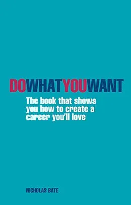 E-Book (epub) Do What You Want von Nicholas Bate