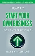 E-Book (epub) How to Start Your Own Business for Entrepreneurs von Robert Ashton