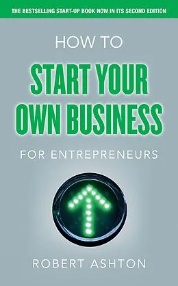 E-Book (epub) How to Start Your Own Business for Entrepreneurs von Robert Ashton