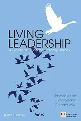 E-Book (epub) Living Leadership von George Binney, Gerhard Wilke, Colin Williams