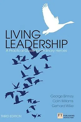 E-Book (pdf) Living Leadership von George Binney, Gerhard Wilke, Colin Williams