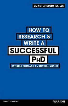 E-Book (pdf) How to Research & Write a Successful PhD von Kathleen McMillan, Jonathan Weyers