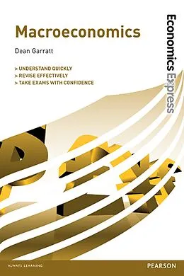 E-Book (pdf) Economics Express: Macroeconomics von Dean Garratt