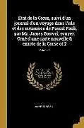Kartonierter Einband Etat de la Corse, Suivi d'Un Journal d'Un Voyage Dans l'Isle Et Des Mémoires de Pascal Paoli, Par Mr. James Boswel, Ecuyer. Orné d'Une Carte Nouvelle von James Boswell