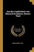 Kartonierter Einband Aus Den Tagebüchern Von Heinrich Brockhaus, Zweiter Theil von Heinrich Brockhaus