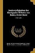 Kartonierter Einband Denkwürdigkeiten Des Markgrafen Wilhelm Von Baden. Erster Band: 1792-1818 von Karl Obser