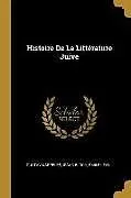 Kartonierter Einband Histoire De La Littérature Juive von Gustav Karpeles, Isaac Bloch, Émile Lévy