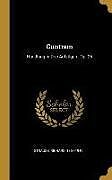 Guntram: Handlung in Drei Aufzügen: Op. 25