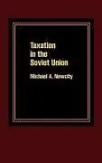 Fester Einband Taxation in the Soviet Union von Michael Newcity