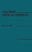 Fester Einband Teaching Critical Thinking von Grant Grace E.