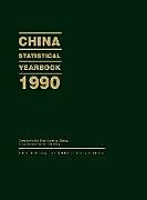 Fester Einband China Statistical Yearbook 1990 von State Statistical Bureau Peoples Republi, State Statistical Bureau Peoples Republ