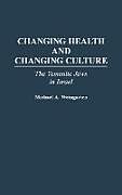 Livre Relié Changing Health and Changing Culture de Michael A. Weingarten