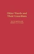 Livre Relié Older Wards and Their Guardians de Pat M. Keith, Robbyn R. Wacker