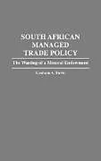 Fester Einband South African Managed Trade Policy von Graham A. Davis