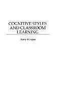 Fester Einband Cognitive Styles and Classroom Learning von Morgan Harry