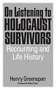 Fester Einband On Listening to Holocaust Survivors von Henry Greenspan