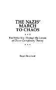 The Nazis' March to Chaos