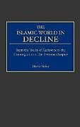 Livre Relié The Islamic World in Decline de Martin Sicker