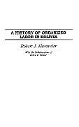 Fester Einband A History of Organized Labor in Bolivia von Robert Alexander