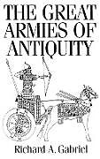 The Great Armies of Antiquity
