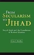 From Secularism to Jihad