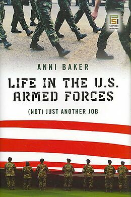 Livre Relié Life in the U.S. Armed Forces de Anni Baker
