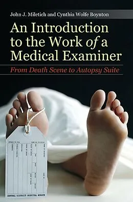PDF An Introduction to the Work of a Medical Examiner von John J. Miletich, Tia Laura Lindstrom