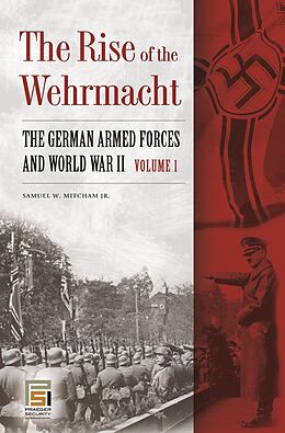 eBook (pdf) The Rise of the Wehrmacht de Samuel W. Mitcham Jr.