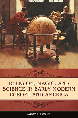 eBook (pdf) Religion, Magic, and Science in Early Modern Europe and America de Allison P. Coudert
