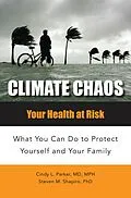 E-Book (pdf) Climate Chaos von Cindy Lou Parker M. D., Steven M. Shapiro Ph. D.