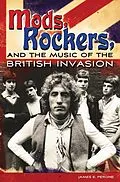 E-Book (pdf) Mods, Rockers, and the Music of the British Invasion von James E. Perone