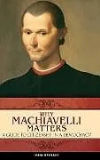 Fester Einband Why Machiavelli Matters von Bernard John