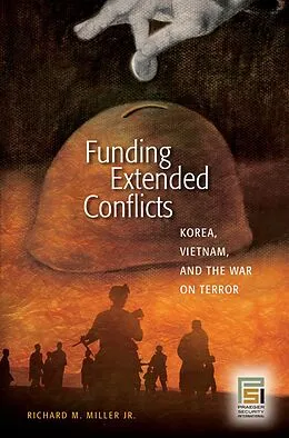 E-Book (pdf) Funding Extended Conflicts von Richard M. Miller Jr.