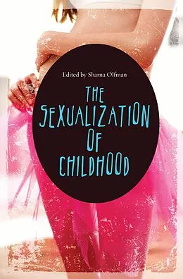 E-Book (pdf) The Sexualization of Childhood von Sharna Olfman