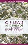 Kartonierter Einband C. S. Lewis and Friends von David Hein