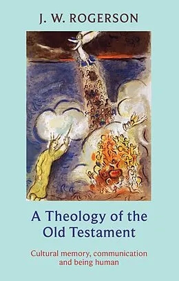 E-Book (epub) Theology of the Old Testament von John Rogerson