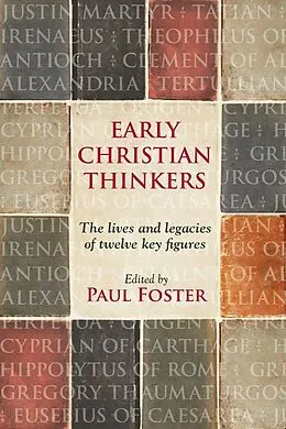 E-Book (epub) Early Christian Thinkers von Paul Foster