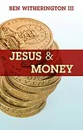 E-Book (epub) Jesus and Money von Ben Witherington