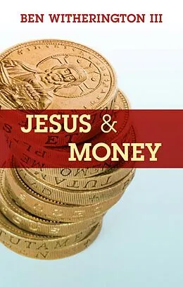 E-Book (epub) Jesus and Money von Ben Witherington